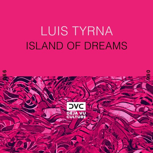 Luis Tyrna - Island of Dreams [DVC066]